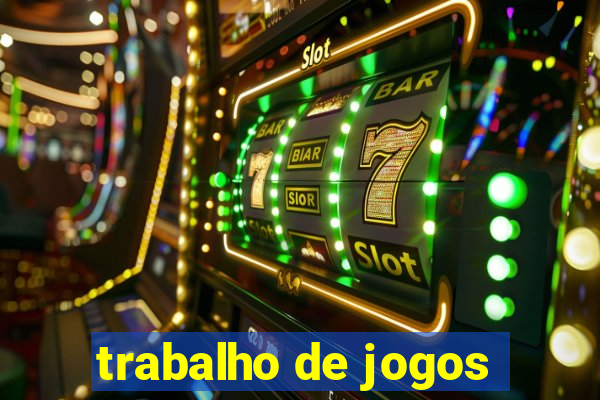 trabalho de jogos