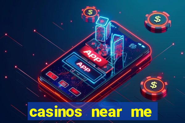 casinos near me with slot machines