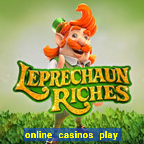 online casinos play for real money