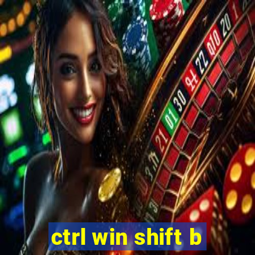 ctrl win shift b