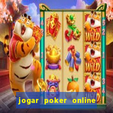 jogar poker online gratis texas holdem