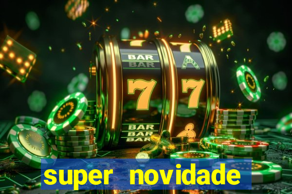 super novidade junto ou separado