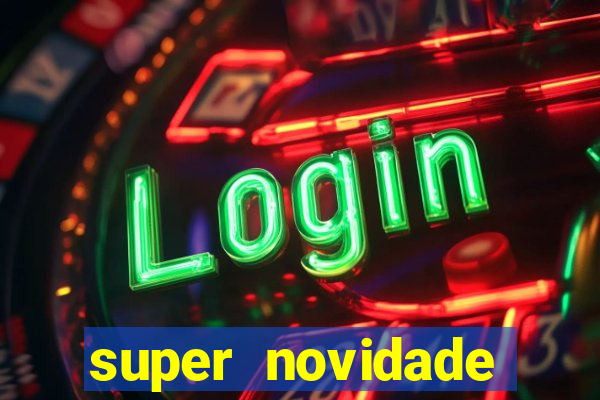 super novidade junto ou separado