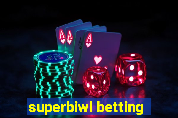 superbiwl betting