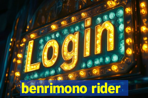 benrimono rider