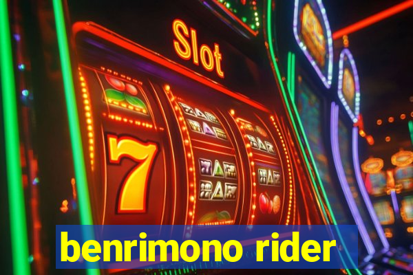 benrimono rider