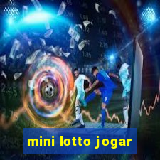 mini lotto jogar