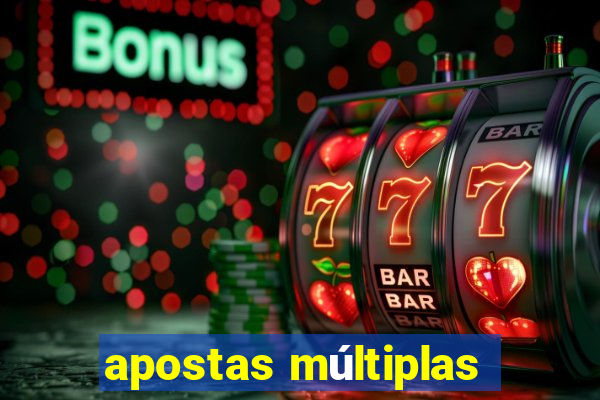 apostas múltiplas