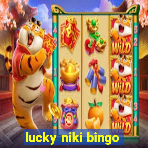 lucky niki bingo