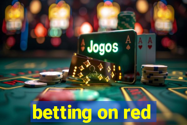 betting on red