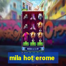 mila hot erome