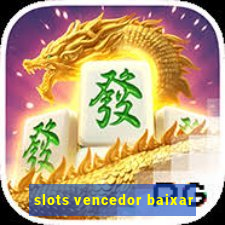 slots vencedor baixar