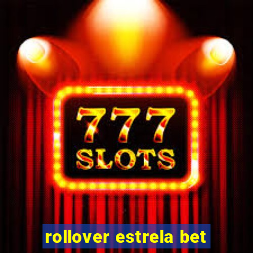 rollover estrela bet