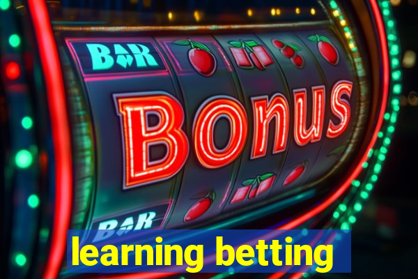 learning betting