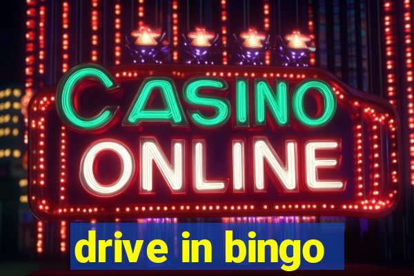 drive in bingo