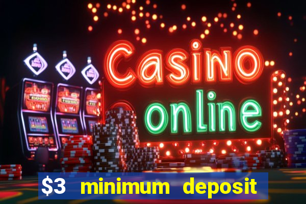 $3 minimum deposit casino australia 2020