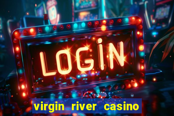 virgin river casino and hotel