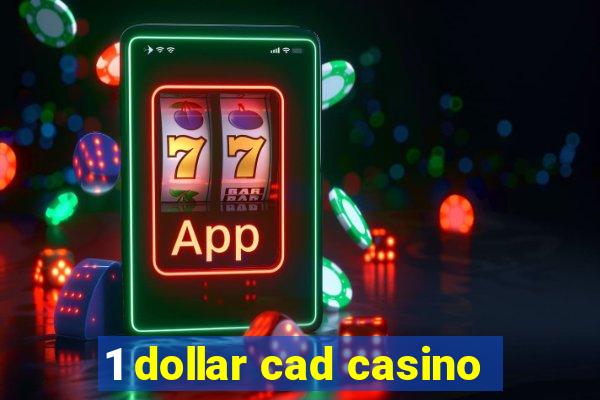 1 dollar cad casino