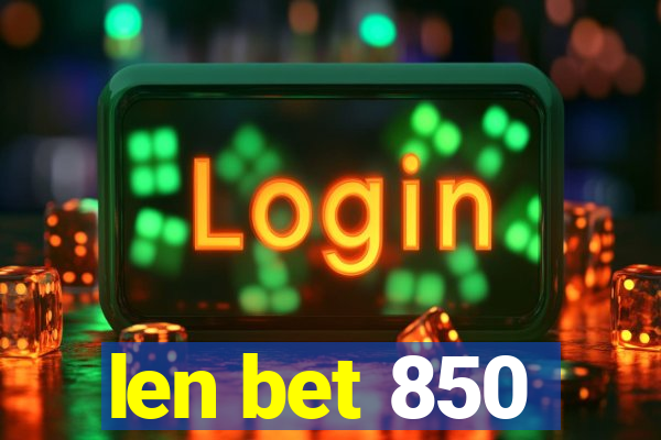 len bet 850