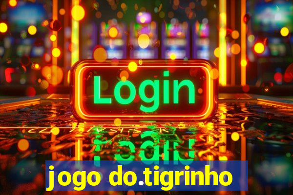 jogo do.tigrinho