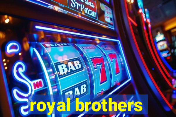 royal brothers