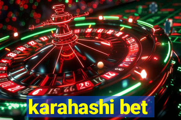 karahashi bet