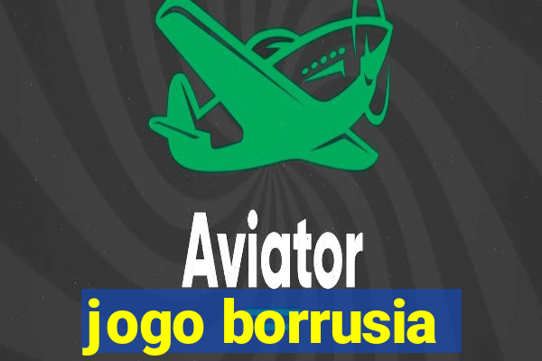 jogo borrusia