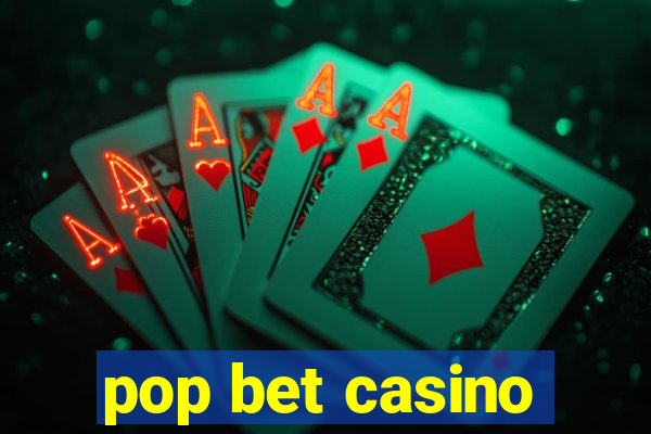 pop bet casino