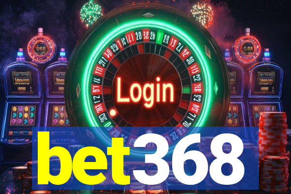 bet368