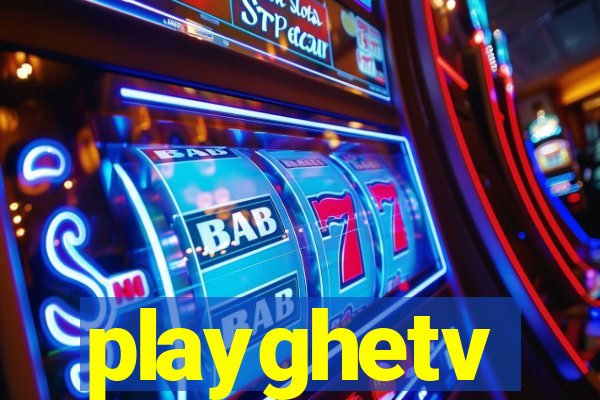 playghetv