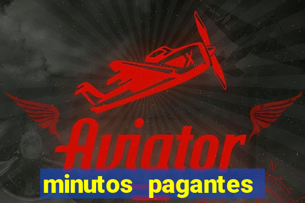 minutos pagantes fortune tiger atualizado