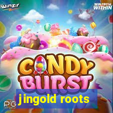 jingold roots