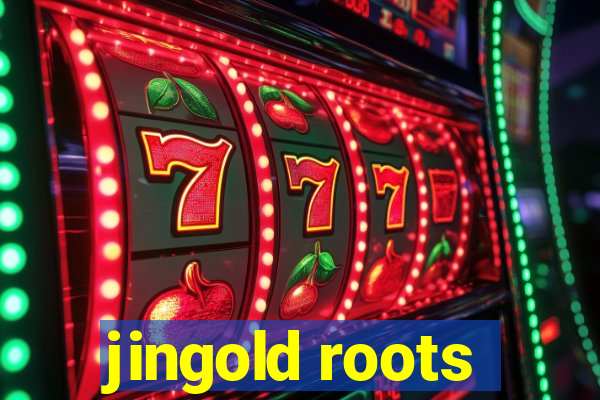 jingold roots