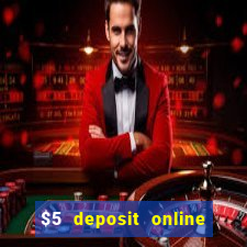 $5 deposit online casino usa