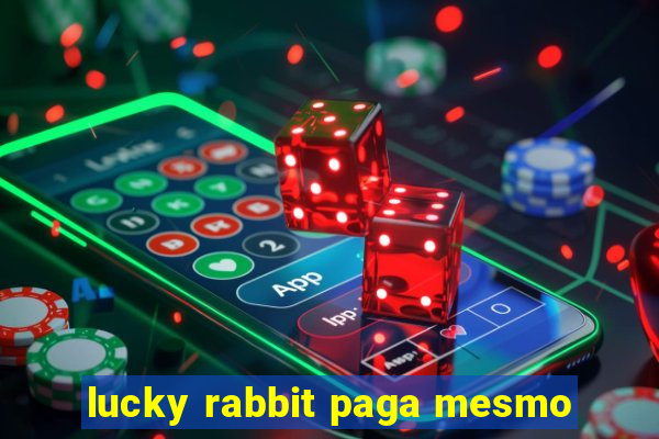 lucky rabbit paga mesmo