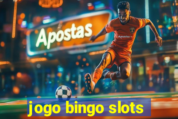 jogo bingo slots