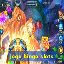 jogo bingo slots