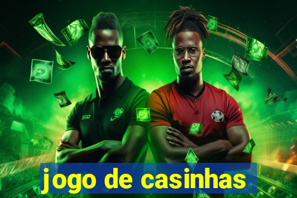 jogo de casinhas