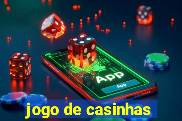 jogo de casinhas