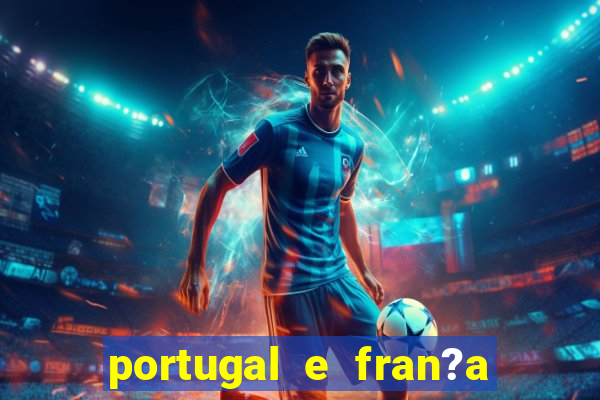 portugal e fran?a ao vivo