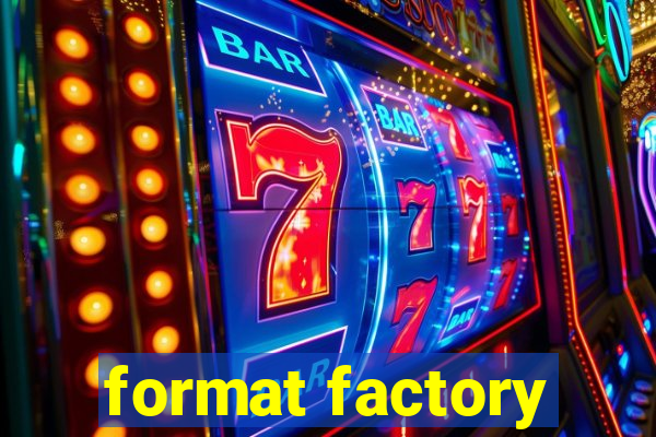 format factory