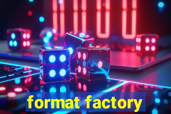 format factory