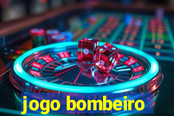 jogo bombeiro