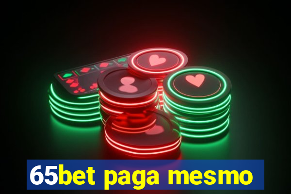 65bet paga mesmo