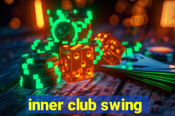 inner club swing