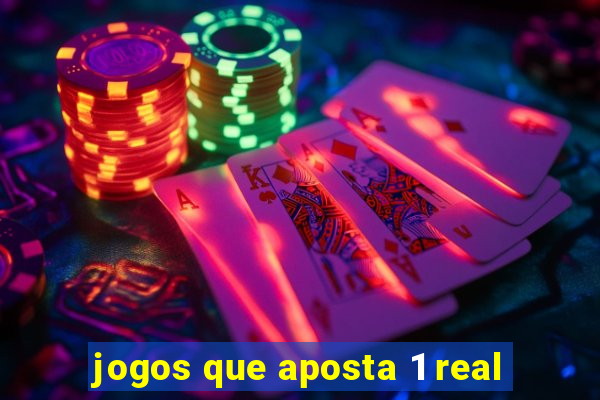 jogos que aposta 1 real