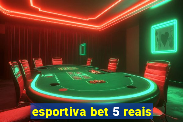 esportiva bet 5 reais