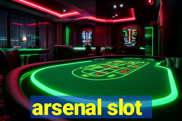 arsenal slot