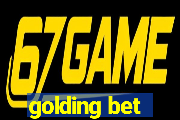 golding bet