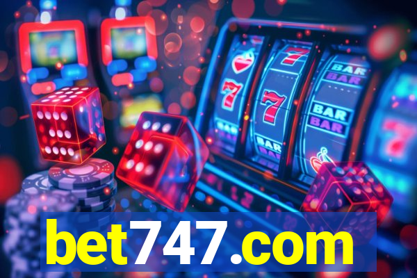 bet747.com